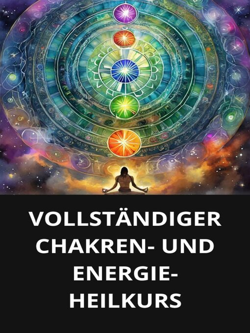 Title details for VOLLSTÄNDIGER CHAKREN- UND ENERGIE-HEILKURS by Marcel Souza - Available